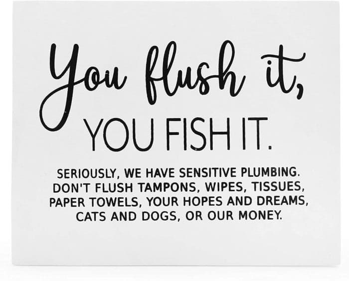 you flush it, you fish it, for plumbing sign